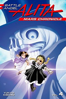 Battle Angel Alita: Mars Chronicle Vol.  4