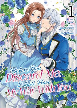 Before You Discard Me, I Shall Have My Way with You (Manga) Vol. 1 - MangaShop.ro