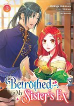 Betrothed to My Sister's Ex (Manga) Vol. 3 manga