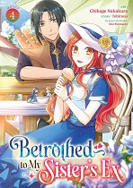 Betrothed to My Sister's Ex Vol. 4 manga