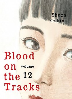 Blood on the Tracks 12 - MangaShop.ro