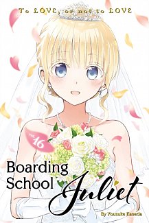 Boarding School Juliet Vol. 16