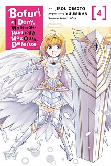 Bofuri: I Don't Want to Get Hurt, So I'll Max Out My Defense. Vol.  4