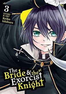 The Bride & the Exorcist Knight Vol.  3