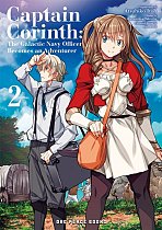 Captain Corinth Volume 2: The Galactic Navy Officer Becomes an Adventurer manga