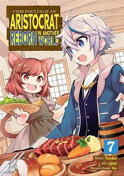 Chronicles of an Aristocrat Reborn in Another World (Manga) Vol. 7 - MangaShop.ro