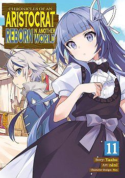 Chronicles of an Aristocrat Reborn in Another World (Manga) Vol. 11 - MangaShop.ro