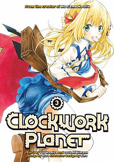 Clockwork Planet Vol.  3