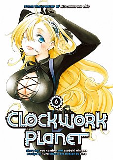 Clockwork Planet Vol.  6