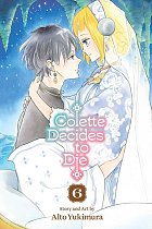 Colette Decides to Die, Vol. 6 manga