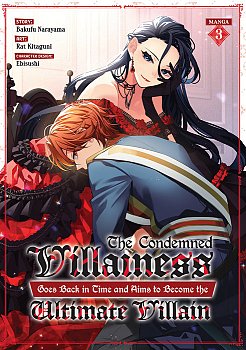 The Condemned Villainess Goes Back in Time and Aims to Become the Ultimate Villain (Manga) Vol. 3 - MangaShop.ro