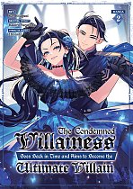 The Condemned Villainess Goes Back in Time and Aims to Become the Ultimate Villain (Manga) Vol. 2 manga