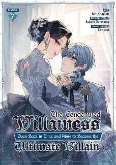 The Condemned Villainess Goes Back in Time and Aims to Become the Ultimate Villain Vol. 7 manga
