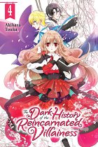 The Dark History of the Reincarnated Villainess, Vol. 4 manga