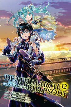Death March to the Parallel World Rhapsody, Vol. 12 (Manga) - MangaShop.ro