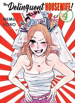 The Delinquent Housewife! Vol.   4 manga