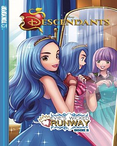 Disney Manga: Descendants: Evie's Wicked Runway, Book 2