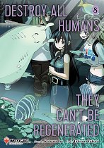 Destroy All Humans. They Can't Be Regenerated. A Magic: The Gathering Manga, Vol. 8 manga