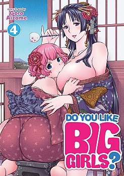 Do You Like Big Girls? Vol.  4 - MangaShop.ro