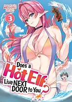 Does a Hot Elf Live Next Door to You? Vol. 3 manga
