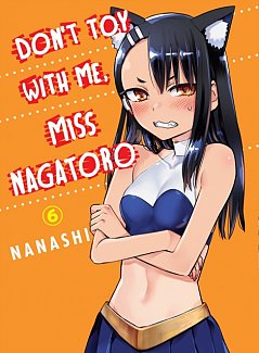 Don't Toy with Me, Miss Nagatoro Vol.  6