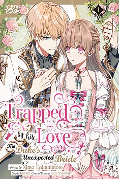 Trapped by His Love: The Duke's Unexpected Bride, Volume 1 - MangaShop.ro
