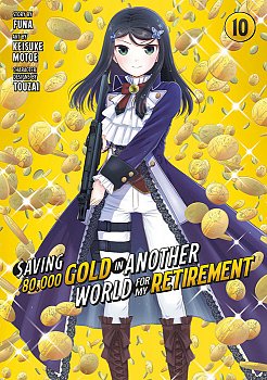 Saving 80,000 Gold in Another World for My Retirement 10 (Manga) - MangaShop.ro
