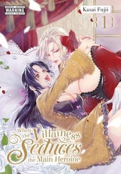 When the Villainess Seduces the Main Heroine, Vol. 1 - MangaShop.ro