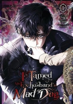 I Tamed My Ex-Husband's Mad Dog, Vol. 1 - MangaShop.ro