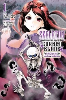 Skeleton Enchanted by the Cursed Blade, Vol. 1: The Greatest Demon Lord, Who Conquers the Dungeon and Commands an Invincible Army - MangaShop.ro