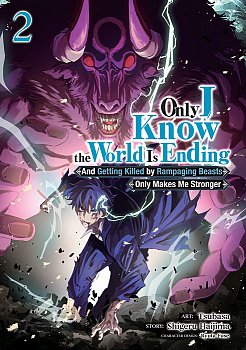 Only I Know the World Is Ending and Getting Killed by Rampaging Beasts Only Makes Me Stronger (Manga) Vol. 2 - MangaShop.ro