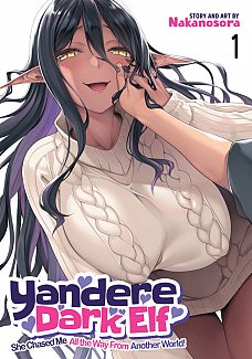 Yandere Dark Elf: She Chased Me All the Way from Another World! Vol. 1