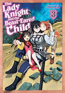 Lady Knight and the Beast+AC0-Eared Child Vol. 3