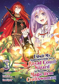 I Quit My Apprenticeship as a Royal Court Wizard to Become a Magic Item Craftswoman (Manga) Vol. 3 - MangaShop.ro