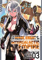 I'm the Heroic Knight of an Intergalactic Empire! (Manga) Vol. 3 manga