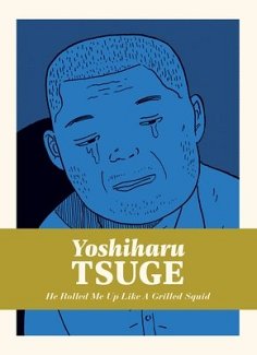 He Rolled Me Up Like a Grilled Squid (Hardcover)