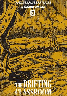 The Drifting Classroom: The Perfect Edition Vol.  3 (Hardcover)