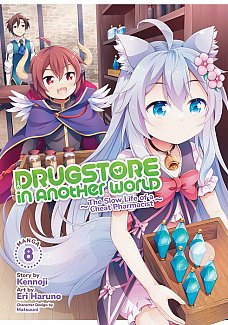 Drugstore in Another World: The Slow Life of a Cheat Pharmacist (Manga) Vol. 8