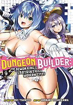 Dungeon Builder: The Demon King's Labyrinth Is a Modern City! (Manga) Vol. 9 manga