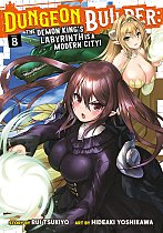 Dungeon Builder: The Demon King's Labyrinth Is a Modern City! (Manga) Vol. 8 manga