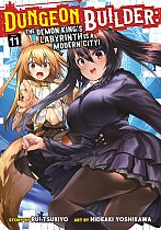 Dungeon Builder: The Demon King's Labyrinth Is a Modern City! (Manga) Vol. 11 manga