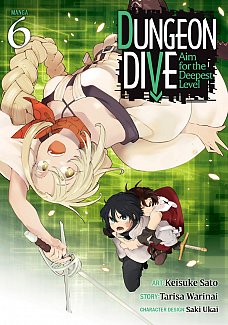 Dungeon Dive: Aim for the Deepest Level (Manga) Vol. 6