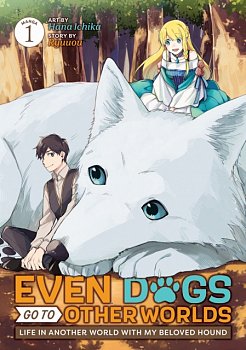 Even Dogs Go to Other Worlds: Life in Another World with My Beloved Hound (Manga) Vol. 1 - MangaShop.ro