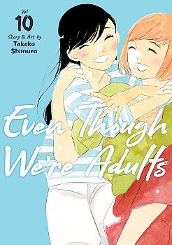 Even Though We're Adults Vol. 10 - MangaShop.ro
