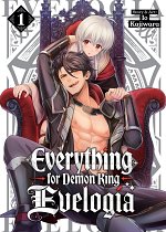Everything for Demon King Evelogia Vol. 1 manga