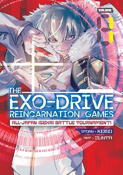 The Exo-Drive Reincarnation Games: All-Japan Isekai Battle Tournament! Vol. 1 - MangaShop.ro