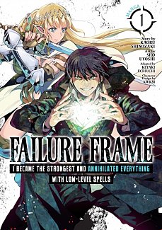 Failure Frame: I Became the Strongest and Annihilated Everything with Low-Level Spells Vol.  1