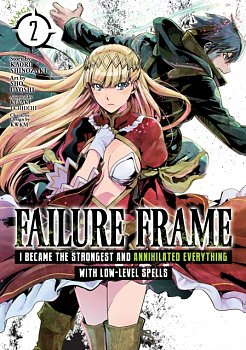 Failure Frame: I Became the Strongest and Annihilated Everything with Low-Level Spells Vol.  2 - MangaShop.ro
