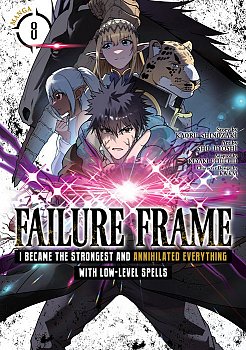 Failure Frame: I Became the Strongest and Annihilated Everything with Low-Level Spells (Manga) Vol. 8 - MangaShop.ro