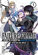 Failure Frame: I Became the Strongest and Annihilated Everything with Low-Level Spells (Manga) Vol. 9 manga